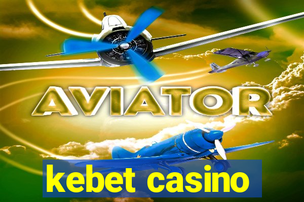 kebet casino